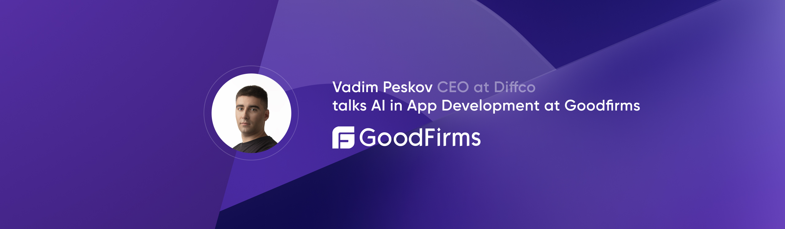 Diffco’s CEO Talks AI in App Development at Goodfirms