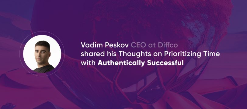 Vadim Peskov Podcast Interview with Authentically Successful | Diffco   